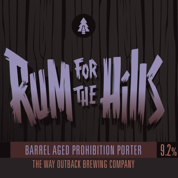 Way Outback Brewing Rum For The Hills