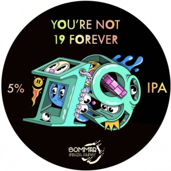 Sommar Brewing Company You’re Not 19 Forever