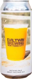 Evil Twin Brewing NYC Nothing Pale About This Pale Ale