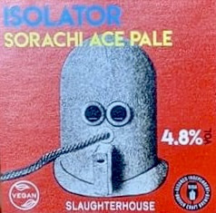 Slaughterhouse Brewery Isolator