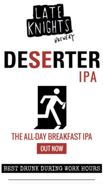 Late Knights Deserter IPA