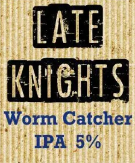 Late Knights Worm Catcher IPA