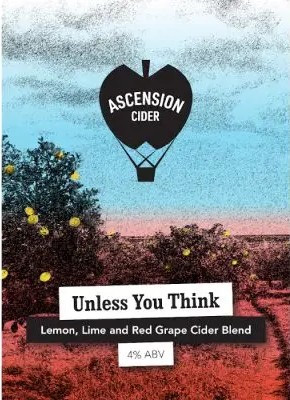 Ascension Cider Unless You Think