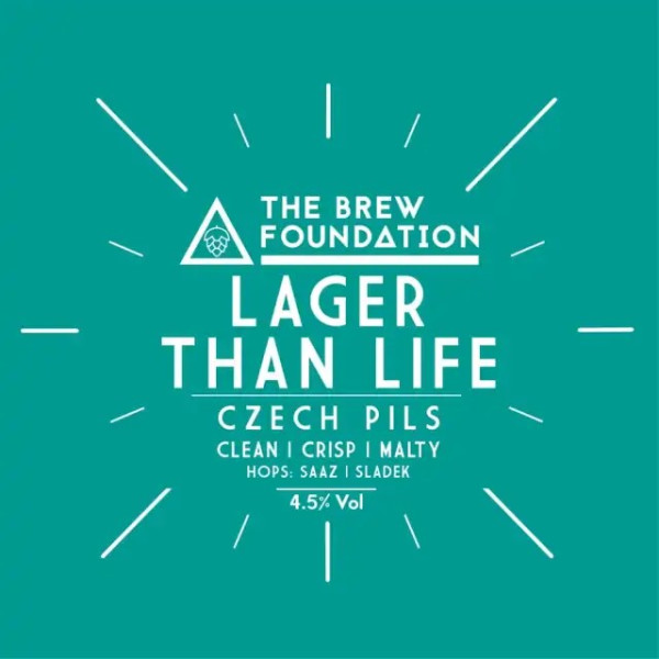The Brew Foundation Lager Than Life