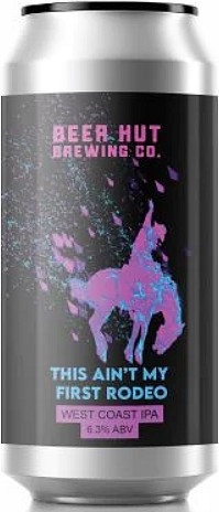 Beer Hut Brewing Company This Ain't My First Rodeo