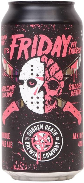 Sudden Death Brewing It's Friday My Dudes! (The Second Chapter)