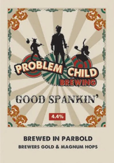 Problem Child Brewing Good Spankin'