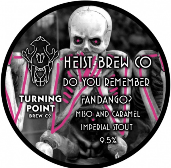 Heist Brew Co. Do You Remember Fandango