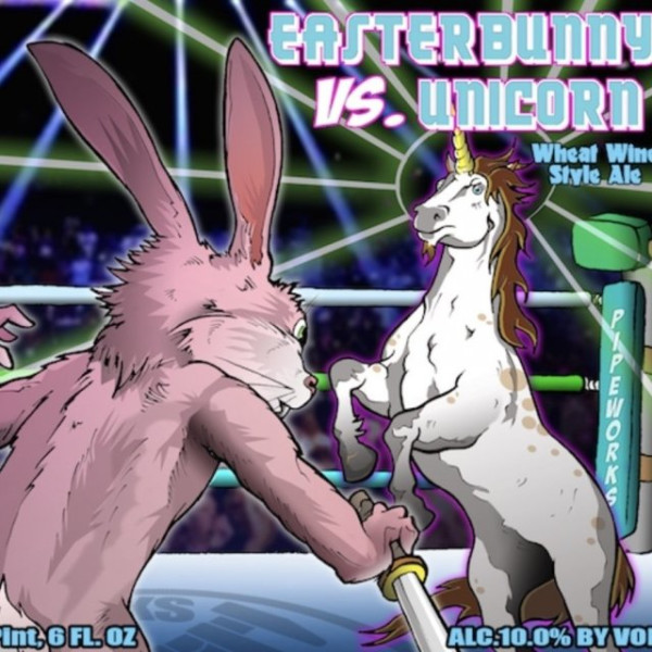 Pipeworks Brewing Company Easter Bunny Vs. Unicorn