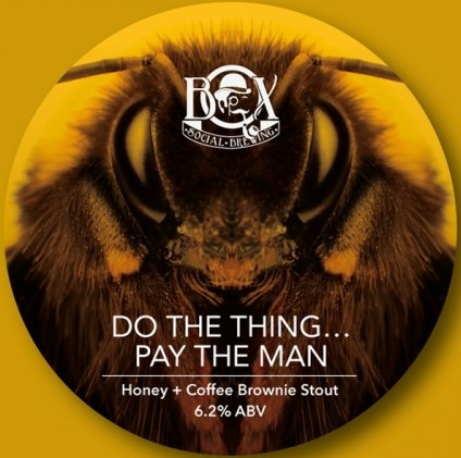 Box Social Brewing Do the Thing... Pay the Man