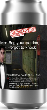 Neon Raptor Brewing Co. Beg Your Pardon, Forgot To Knock