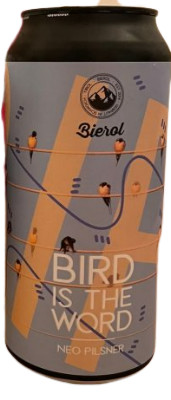 Bierol Bird Is The Word