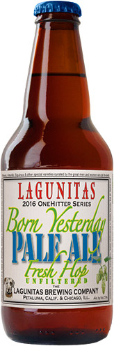 Lagunitas Brewing Company Born Yesterday Fresh Hop Unfiltered Pale Ale (2016)