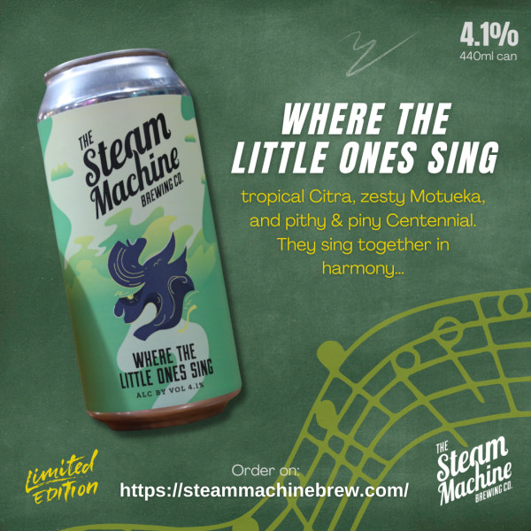 Steam Machine Brewing Co. Where The Little Ones Sing