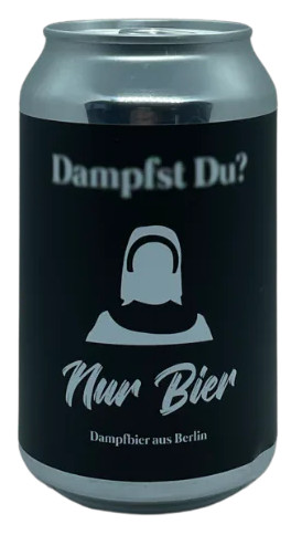 Nur Bier Dampfst Du?