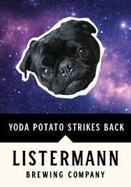 Listermann Brewing Company Yoda Potato Strikes Back