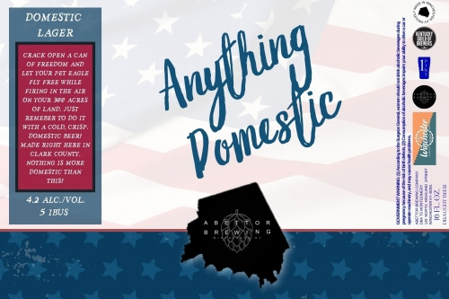Abettor Brewing Company Anything Domestic?