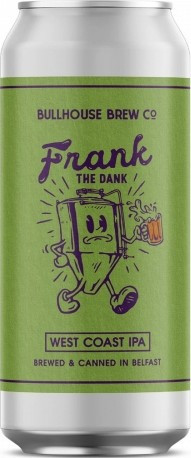 Bullhouse Brew Co. Frank the Dank