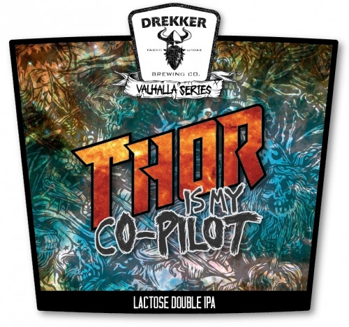 Drekker Brewing Company Thor Is My Co-Pilot