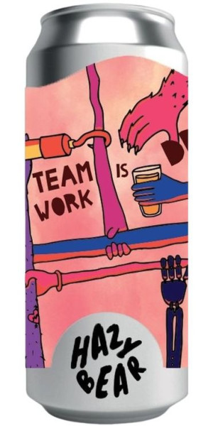 Hazy Bear Brewing Team Work Is Dream Work