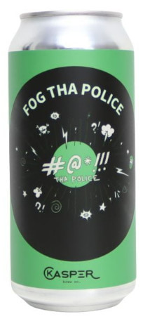 Kasper Brew Co. Fog Tha Police