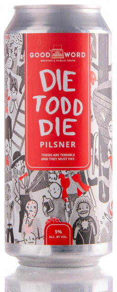 Good Word Brewing & Public House Die Todd Die