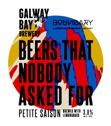Galway Bay Brewery Beers That Nobody Asked For