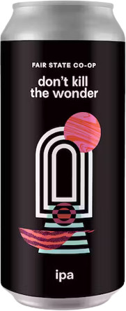 Fair State Brewing Cooperative Don't Kill the Wonder