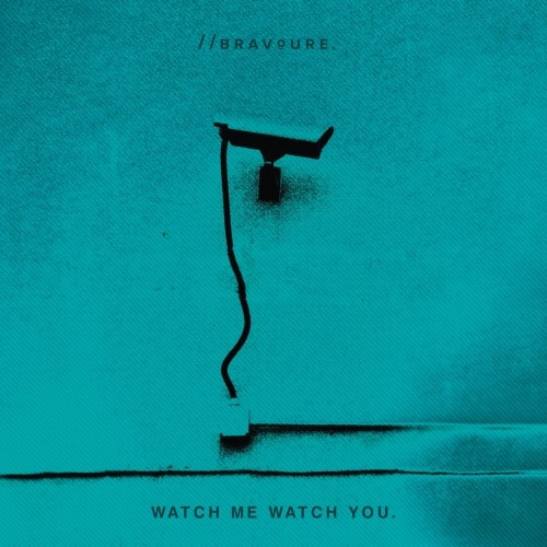 Brouwerij Bravoure. Watch Me Watch You.