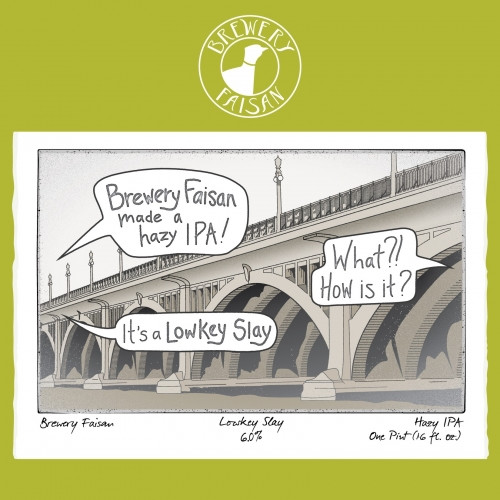 Brewery Faisan Lowkey Slay