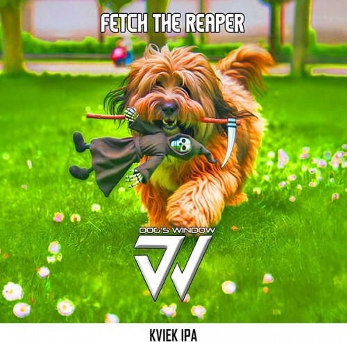 Dog's Window Brewery Fetch The Reaper