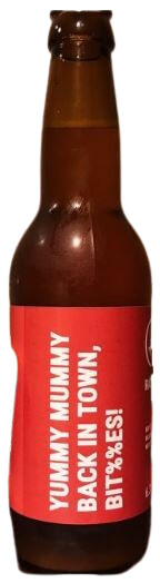 MONYO Brewing Co. Radical #10: Yummy Mummy Back In Town, Bit%%es!
