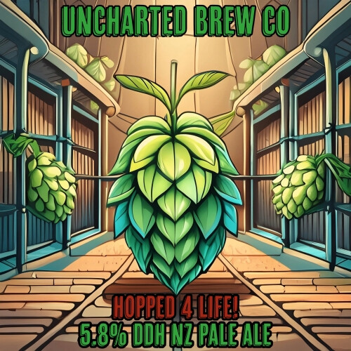 Uncharted Brew Co. Hopped 4 Life!