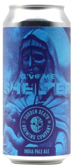 Sudden Death Brewing Give Me Shelter