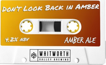 Whitworth Valley Brewing Don't Look Back In Amber