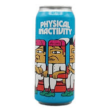 Refined Fool Brewing Co. Physical Inactivity