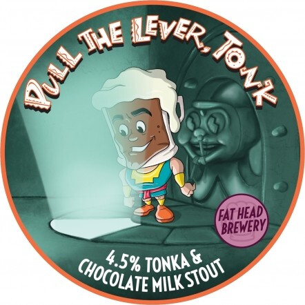 Fat Head Brewery (England) Pull The Lever, Tonk