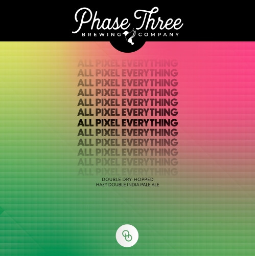 Phase Three Brewing Company DDH All Pixel Everything