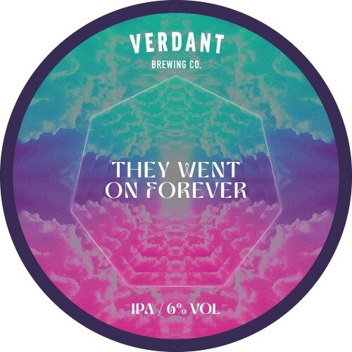 Verdant Brewing Co They Went On Forever