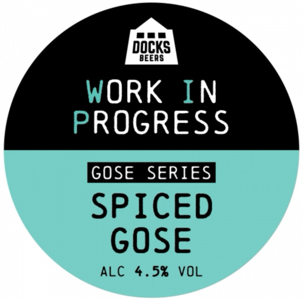 Docks Beers Work In Progress Gose Series: Spiced Gose