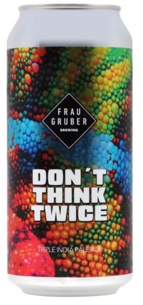 FrauGruber Brewing Don't Think Twice
