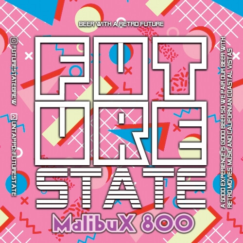 FutureState Brewing MalibuX 800