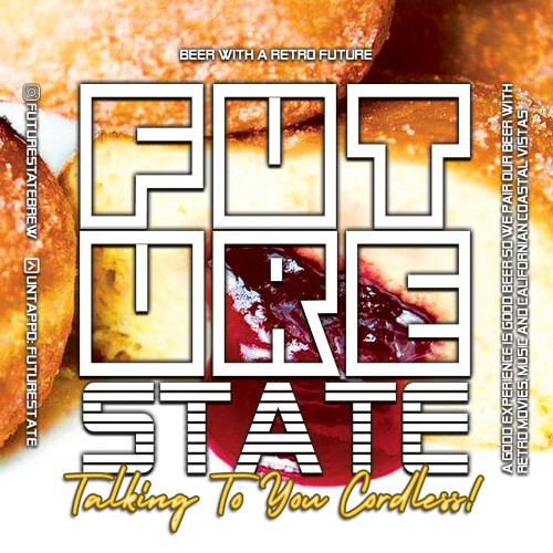 FutureState Brewing Talking To You Cordless!