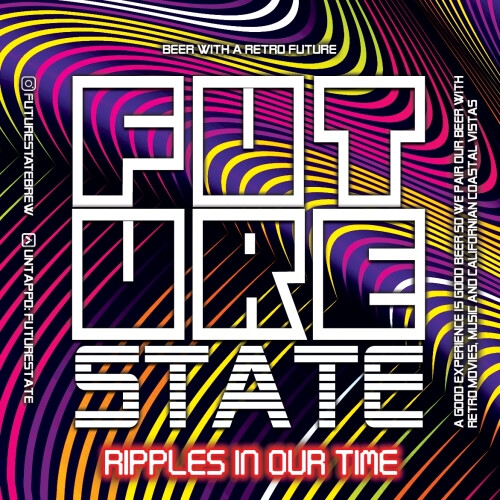 FutureState Brewing Ripples In Our Time