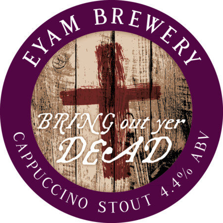 Eyam Brewery Bring Out Your Dead
