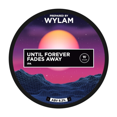 Wylam Brewery Until Forever Fades Away