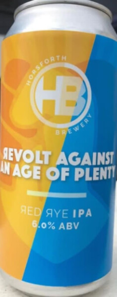 Horsforth Brewery Revolt Against The Age Of Plenty