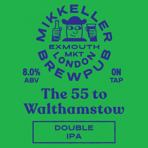 Mikkeller Brewpub London The 55 To Walthamstow