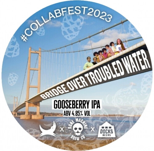 Docks Beers Bridge Over Troubled Water - Collabfeast 2023 Hull
