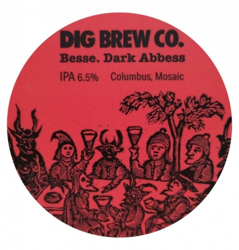 Dig Brew Co Besse. Dark Abbess